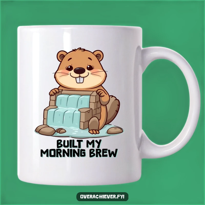 Funny Beaver Dam Mug: Diligent Builder's Pride, Perfect Funny Gift Idea