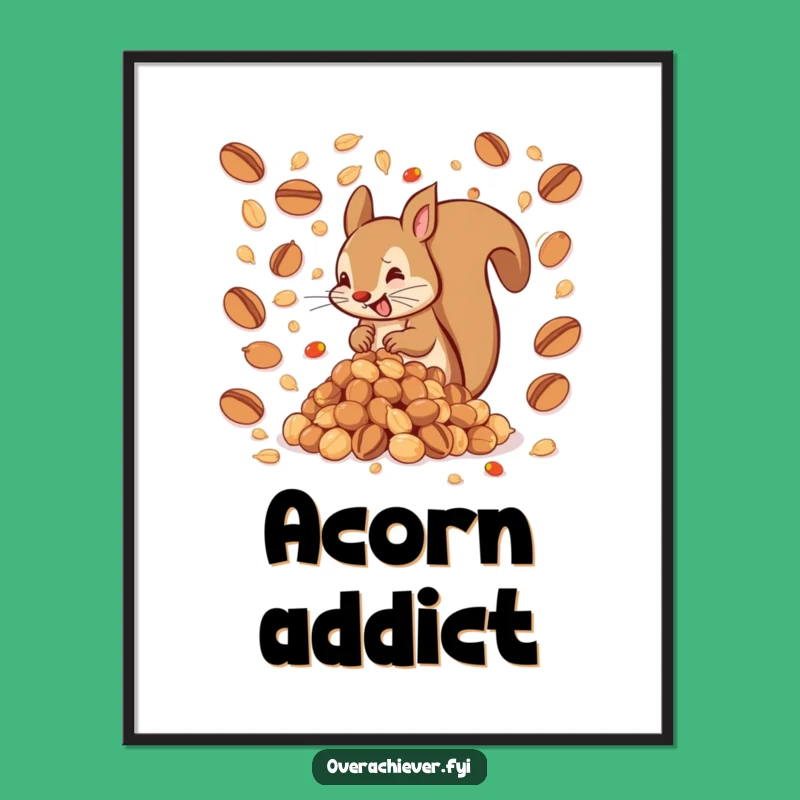 Funny Squirrel Nut Pile Digital Art: Humorous Gift for Ambitious Decorators