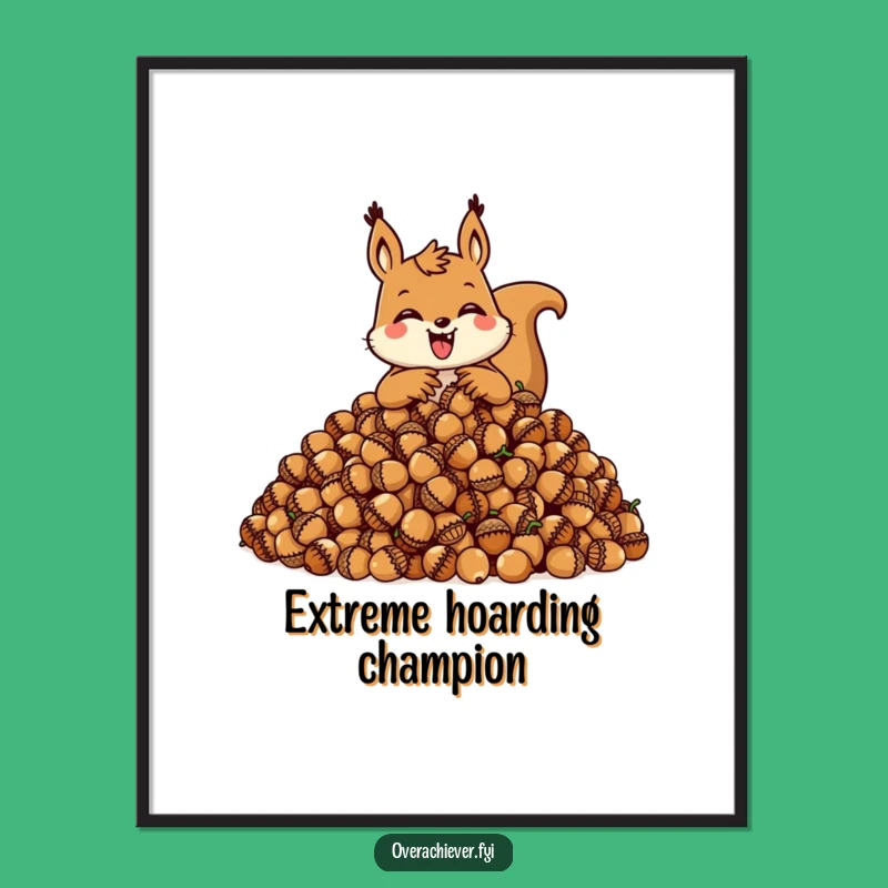 Funny Squirrel Digital Art: Hilarious Acorn Hoarding Print for Instant Joy