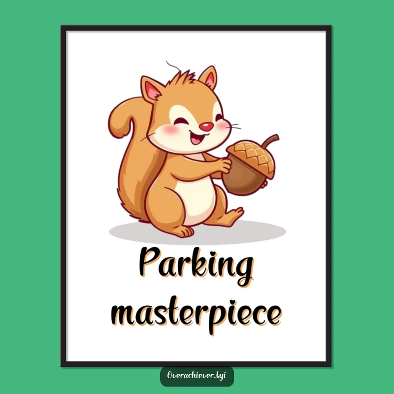 Funny Squirrel Parking Acorn Digital Print - Instant Hilarious Wall Decor