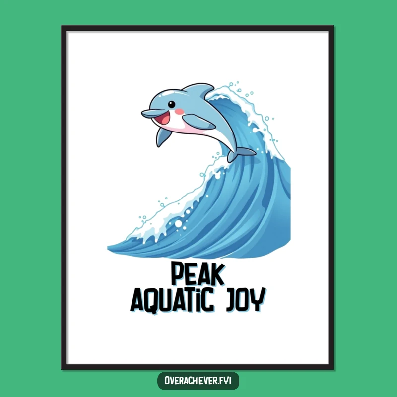 Funny Dolphin Art Print: Joyful Wave Leap, Ocean Decor, Unique Funny Gift