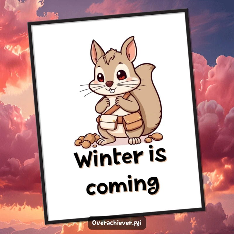 Funny determined squirrel character with pouches sorting nuts, motivational and humorous printable art.