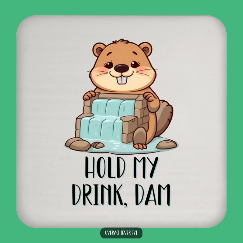 Funny Beaver Dam Coaster: Builder's Protection, Perfect Funny Gift Set