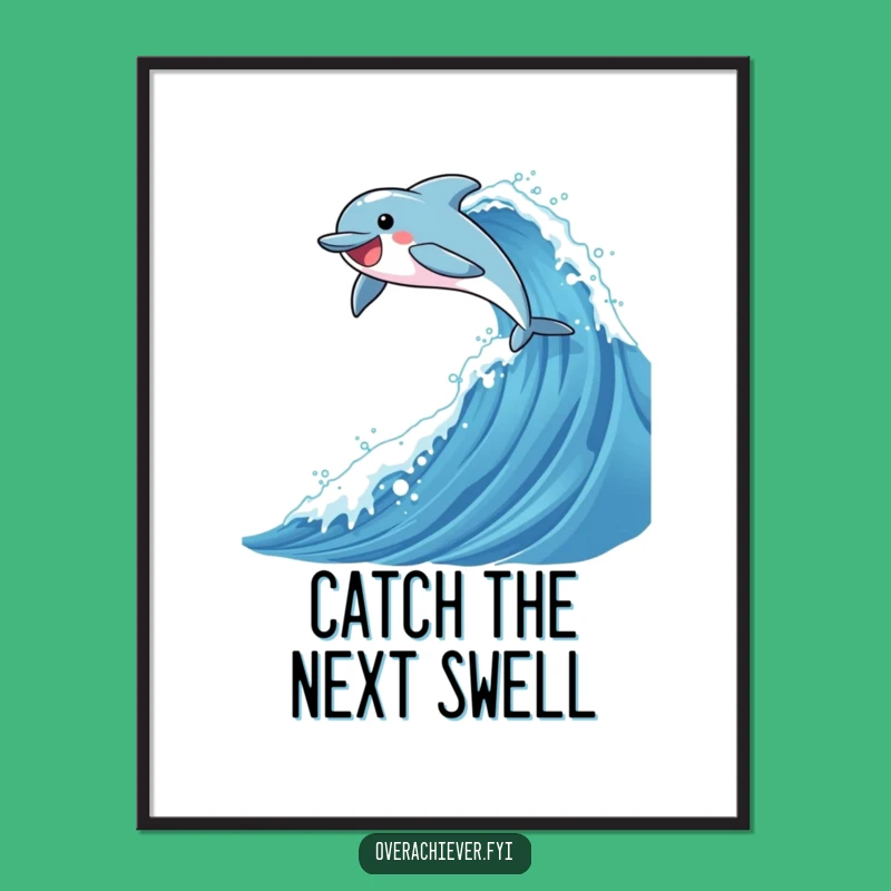 Funny Dolphin Wave Poster: Joyful Ascent, Ocean Wall Art, Unique Funny Gift