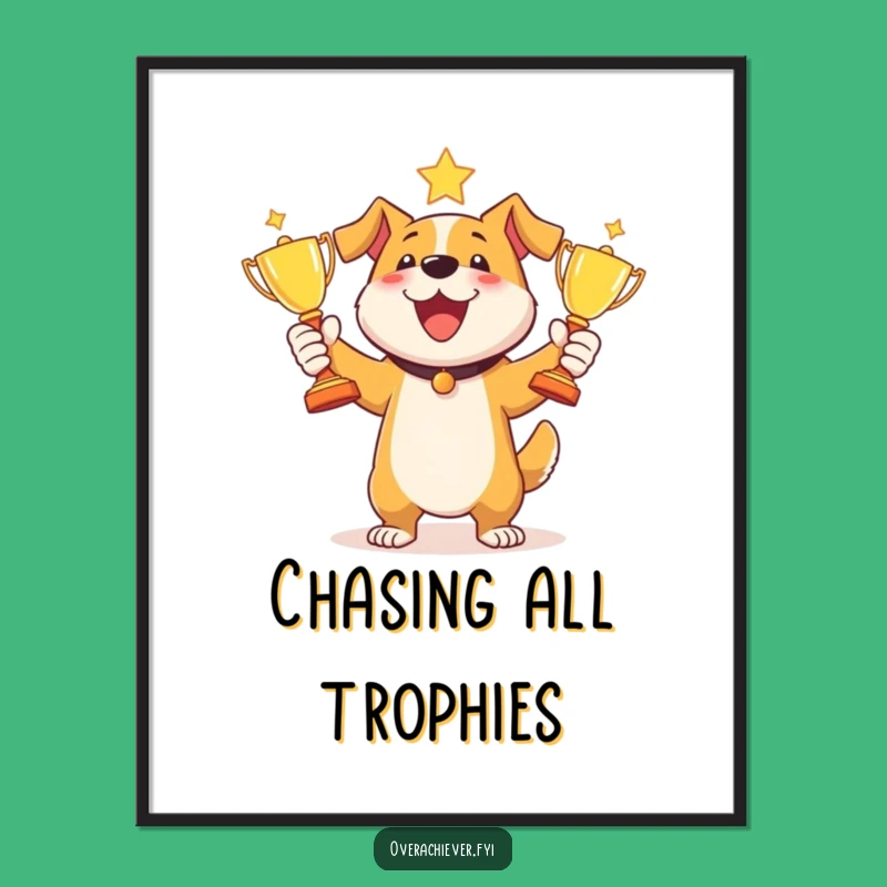 Funny Dog Juggling Trophies Poster - Decorate with Victory and Humor!