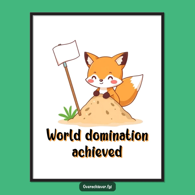 Funny Fox Flag Poster: Hilarious Art for Ambitious Dreamers