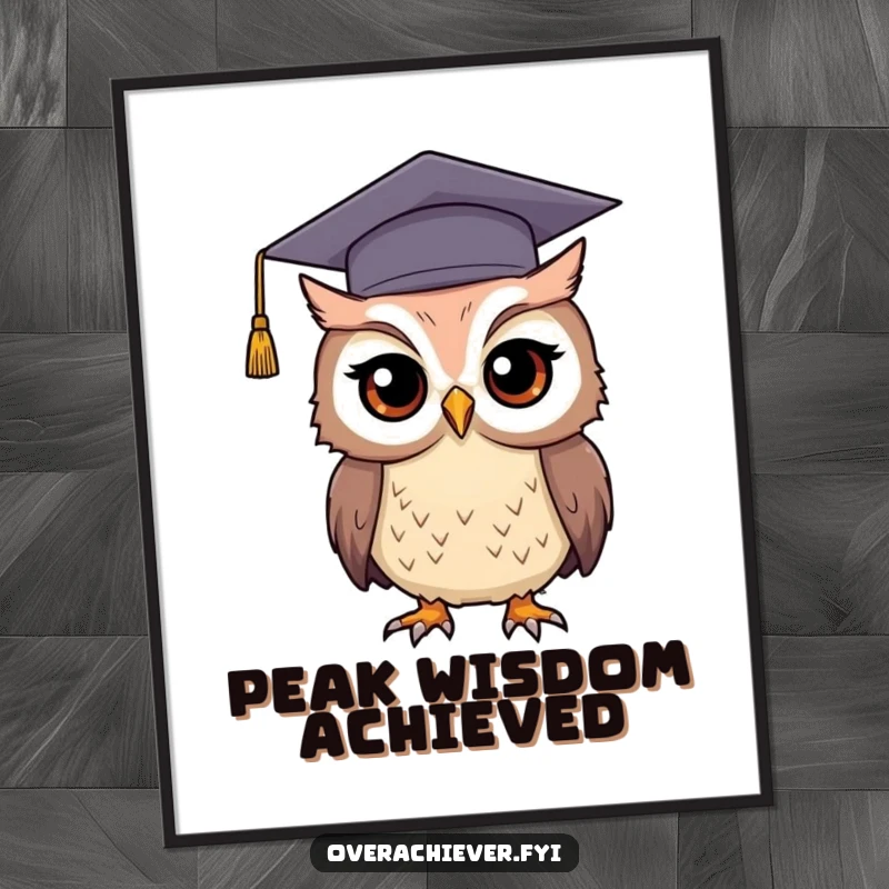 Funny graduation owl poster showing a determined owl wearing a comically large graduation cap, making academic success look hilarious.