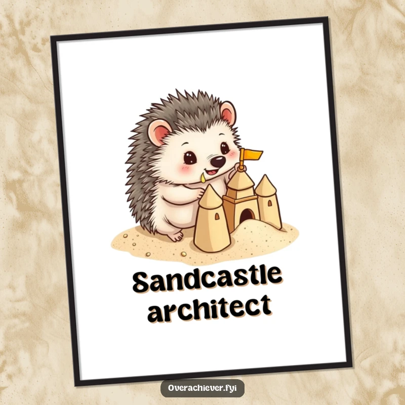 Funny Hedgehog Poster: A playful hedgehog building a miniature sandcastle with precise detail, creating humorous and charming wall art.