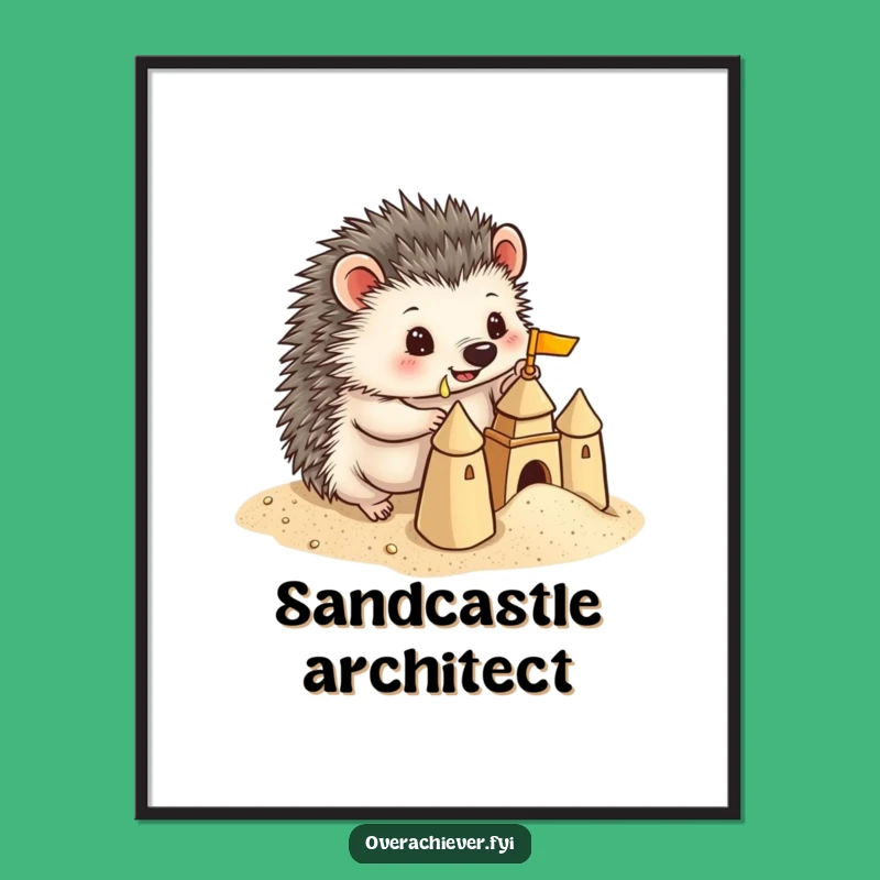 Funny Hedgehog Sandcastle Poster: Quirky Art & Hilarious Beach Gift