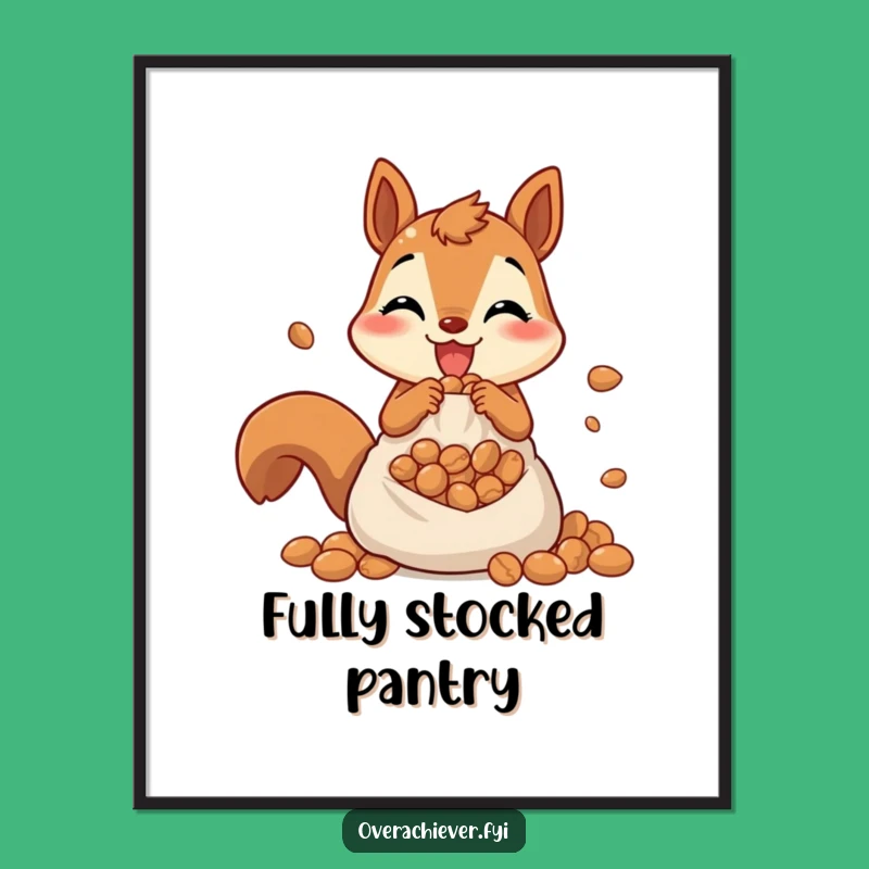 Funny Squirrel Poster - Humorous Art for Nature & Stash Lovers