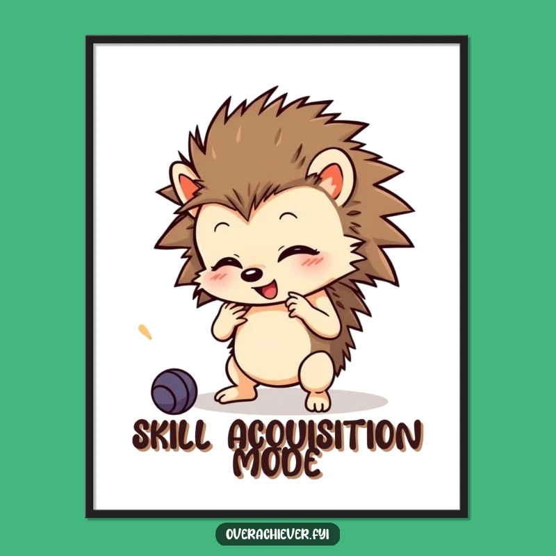 Funny Hedgehog Poster: Motivational Art for Learning with Humorous Focus Gift