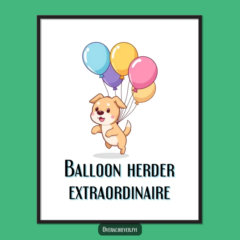 Free Printable Wall Art: Funny Dog Herding Runaway Balloons!