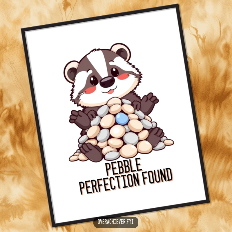 Funny Free Printable Wall Art featuring a proud badger showcasing an impeccably organized pile of shiny pebbles.