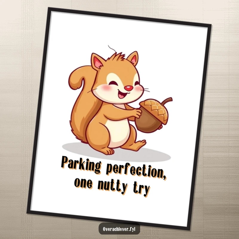 Funny Free Printable Wall Art of a squirrel expertly parallel parking a tiny acorn, a masterpiece of humor.