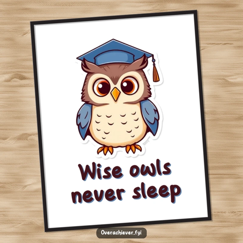 Funny Free Printable Wall Art of a determined owl wearing a tiny graduation cap, letting out a proud, wise hoot.