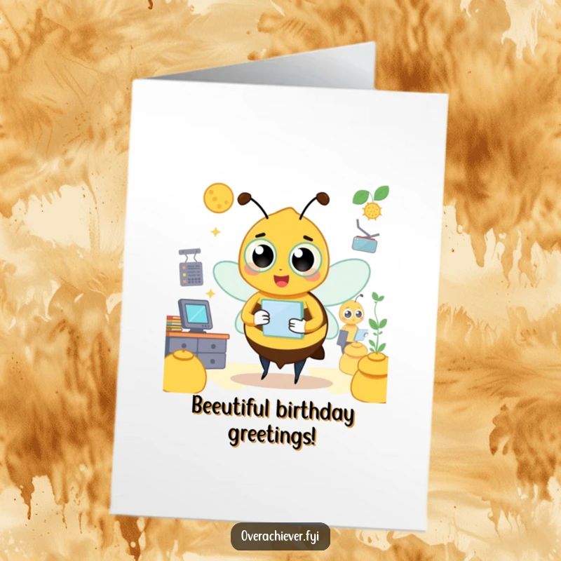 Funny Free Printable Birthday Card: Busy bee character expertly managing a hive with many tasks and helpers.