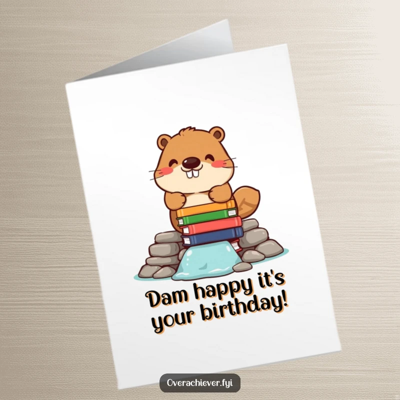 Funny Free Printable Birthday Card: Cheerful beaver meticulously stacking books to build a dam, a quirky construction project.