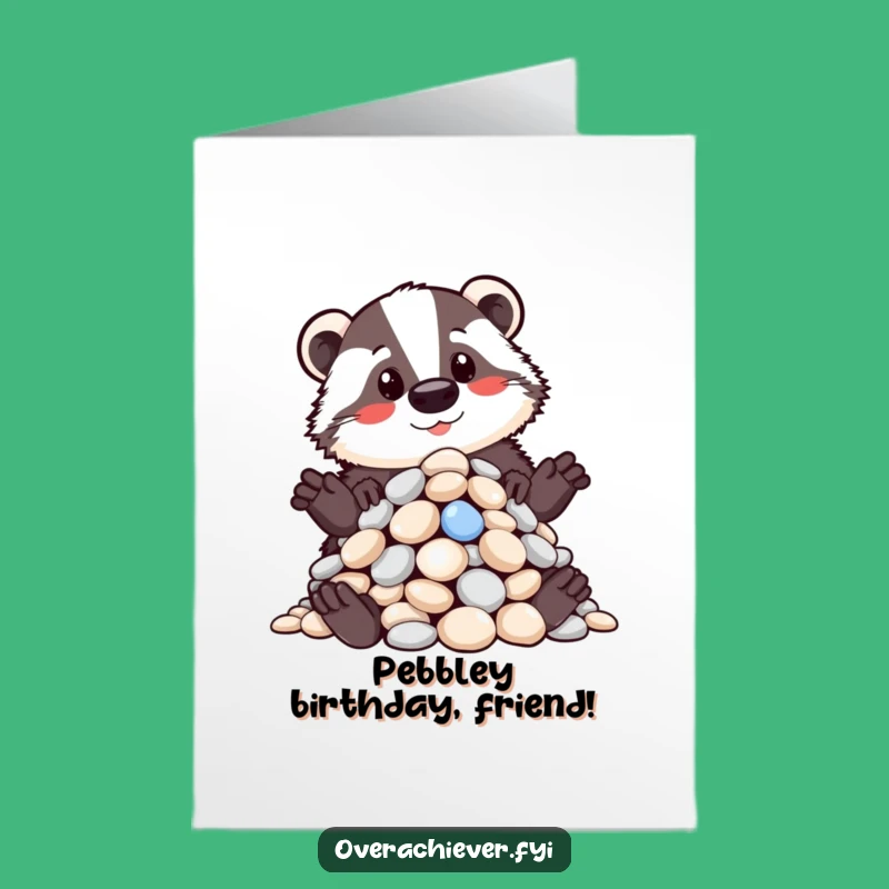 Free Printable Birthday Card: Badger's Pebble Collection, Funny Downloadable Gift