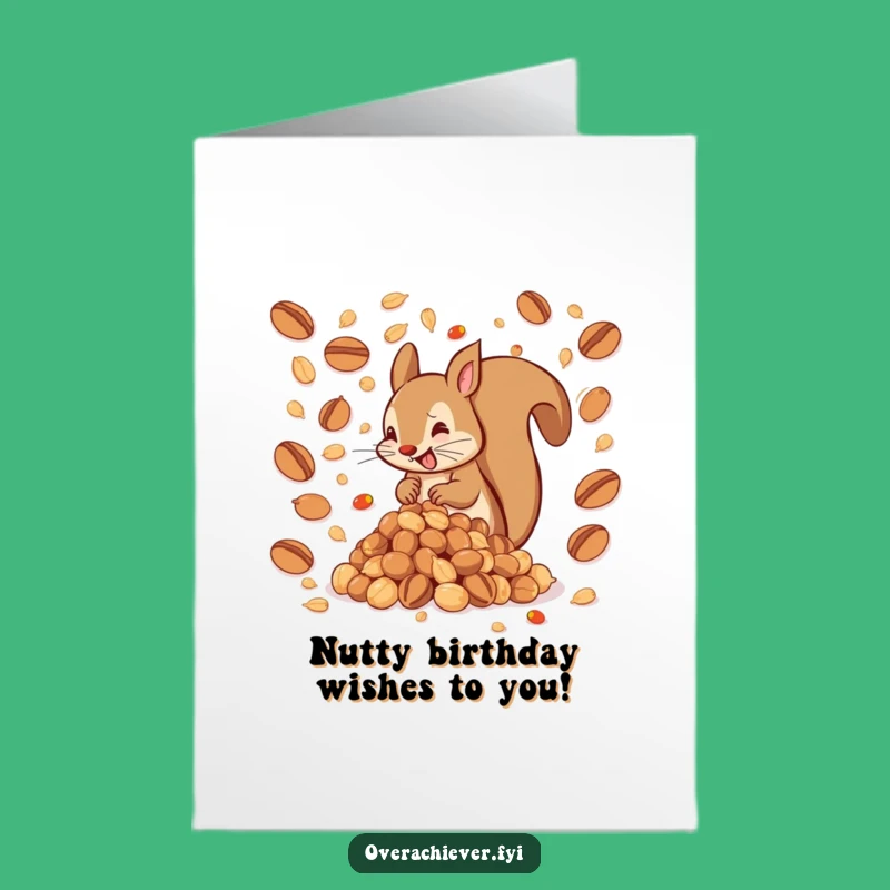 Free Printable Birthday Card: Hyper Squirrel's Nut Pile, Funny Downloadable Gift