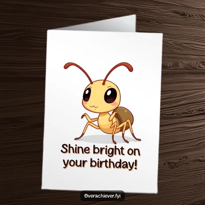 Funny Free Printable Birthday Card: A diligent ant polishing its antennae to a high sheen, ready to celebrate with fabulous flair.