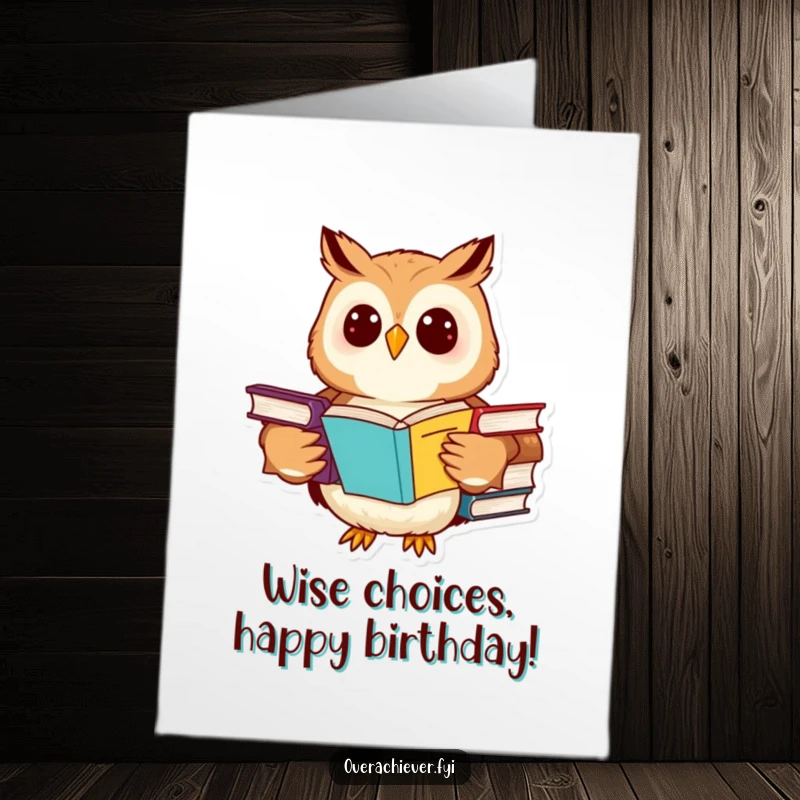 Funny Free Printable Birthday Card: Cheerful owl character deeply engrossed in multiple advanced textbooks at once.