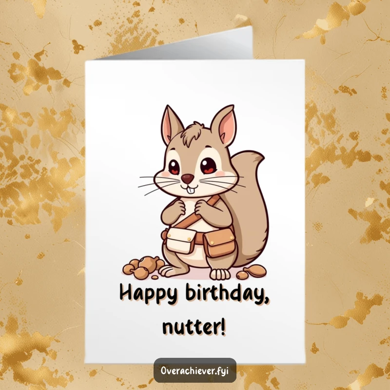 Funny Free Printable Birthday Card featuring a determined squirrel with pouches, busily sorting nuts for a celebration.