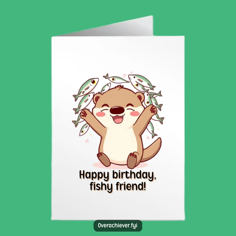 Free Printable Birthday Card: Goofy Otter's Fish Feast - Funny Downloadable Gift