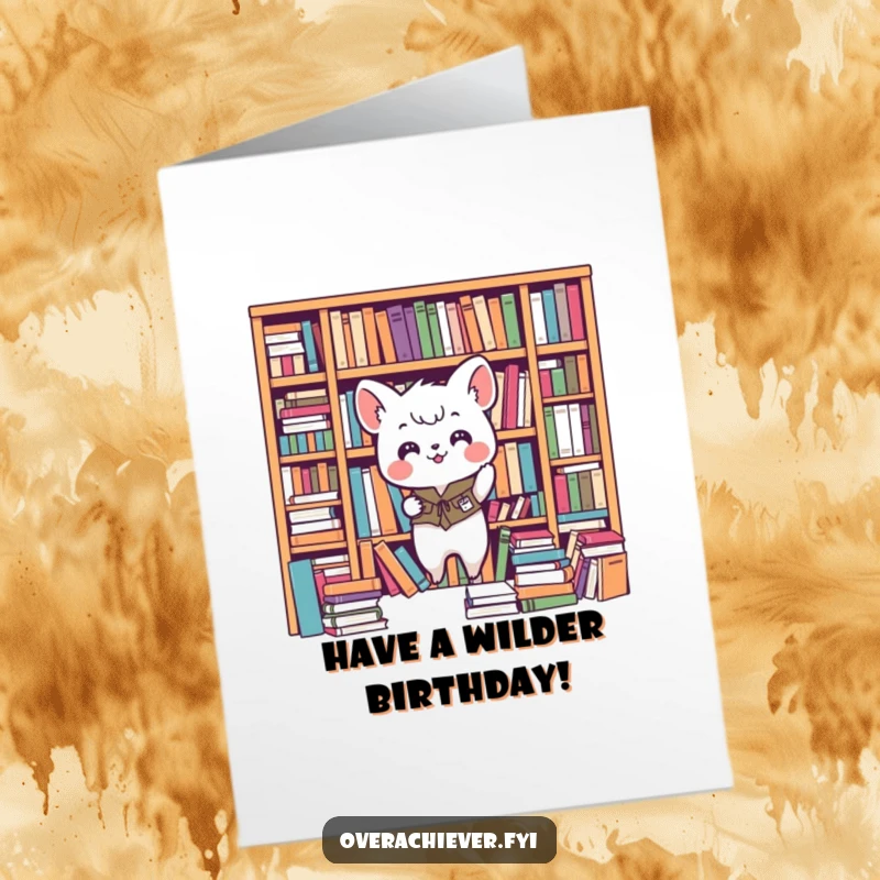 Funny Free Printable Birthday Card: A small animal character enthusiastically organizing a chaotic bookshelf perfectly, ready for a party.
