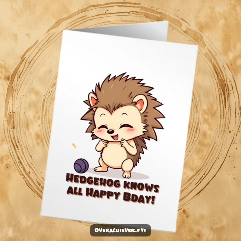 Funny Free Printable Birthday Card showing a determined hedgehog juggling books, tools, and a smartphone.