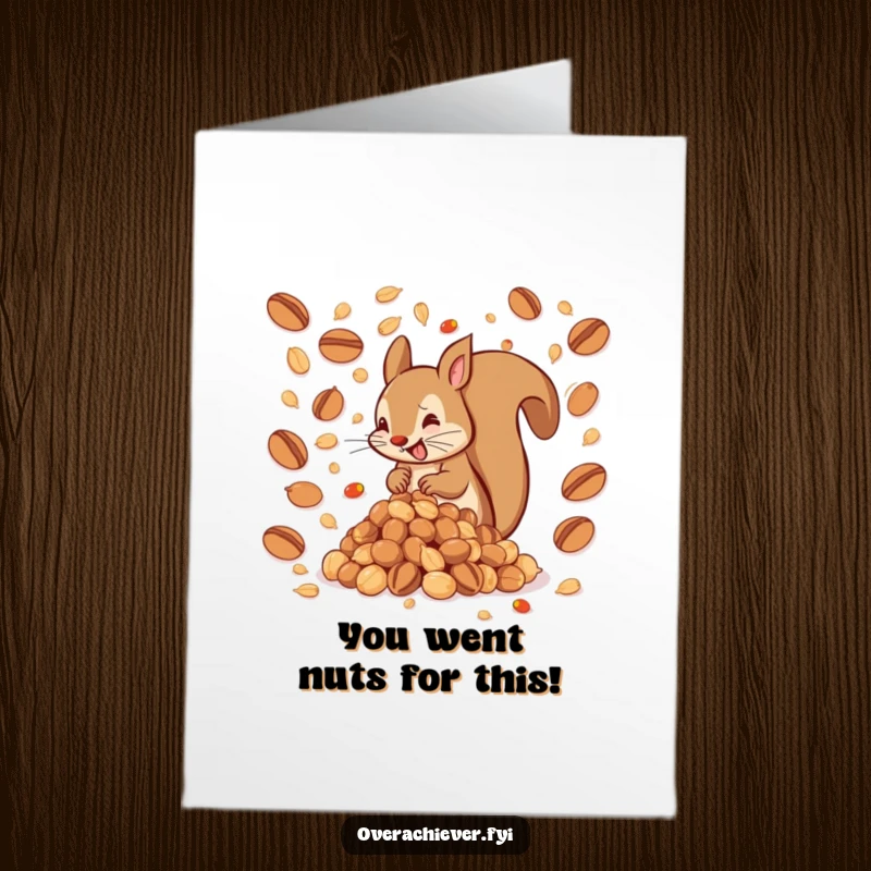 Funny Free Printable Congratulations Card showing a dizzy squirrel surrounded by an enormous pile of nuts.