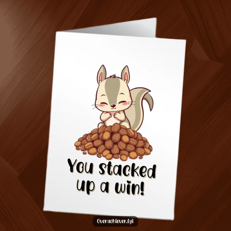 Funny Free Printable Congrats Card: Manic squirrel meticulously arranging an enormous hoard of nuts, a symbol of dedication.