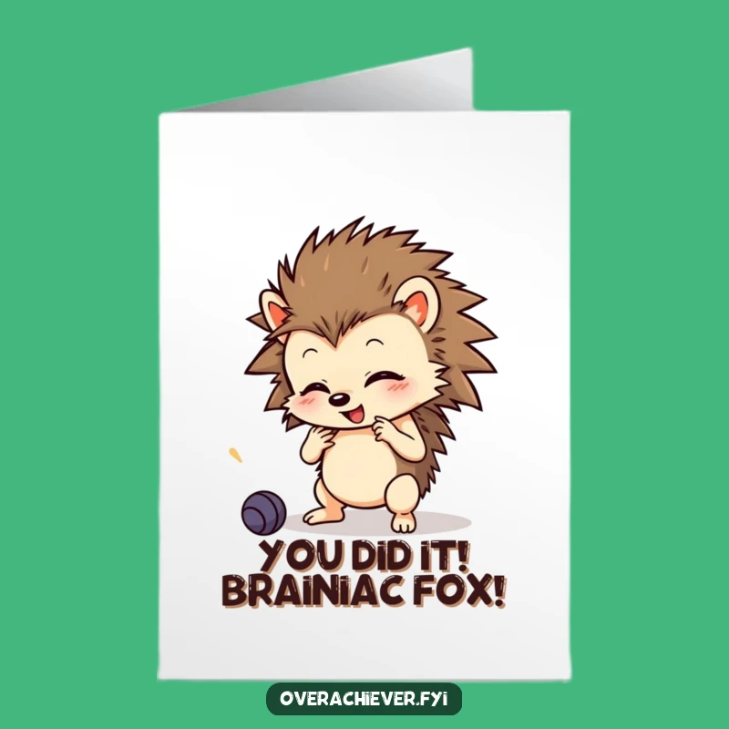 Free Printable Congrats Card: Hedgehog Master of Many Skills - Downloadable