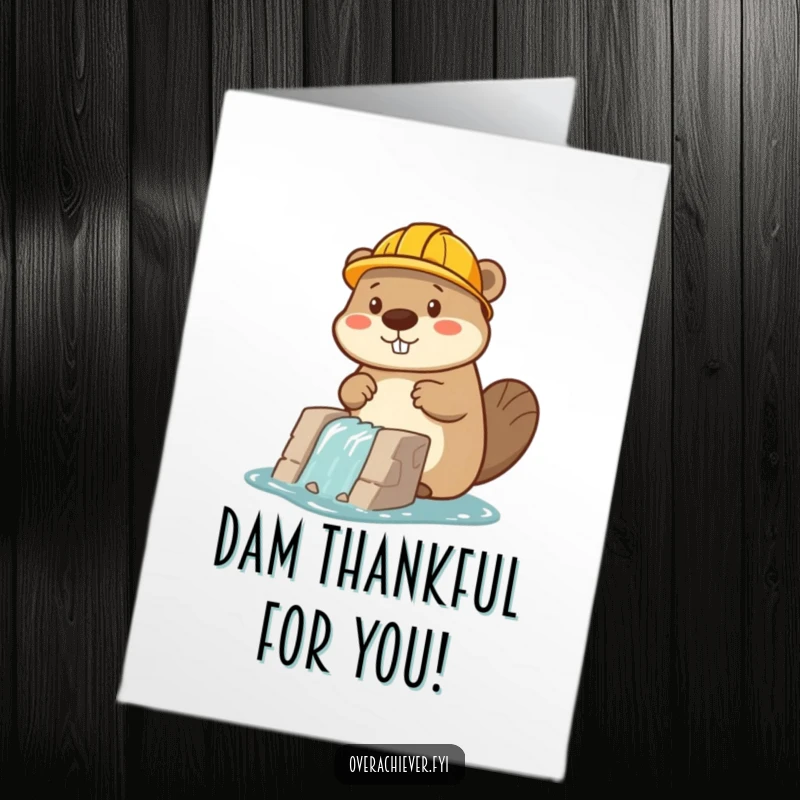 Funny Free Printable Thank You Card featuring a beaver in a hard hat diligently building a dam, expressing thanks.