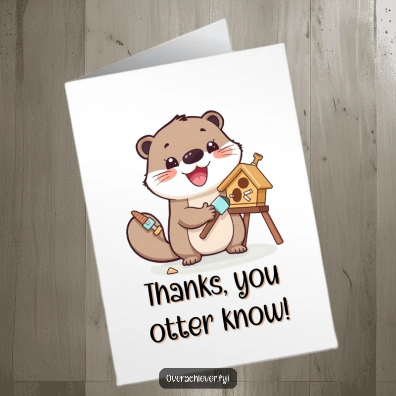 Funny Free Printable Thank You Card of a cheerful otter painting a birdhouse, conveying heartfelt thanks.