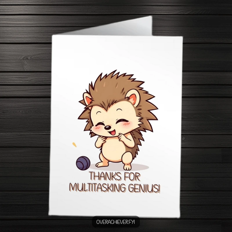 Funny Free Printable Thank You Card with an energetic hedgehog showing off many learned skills.