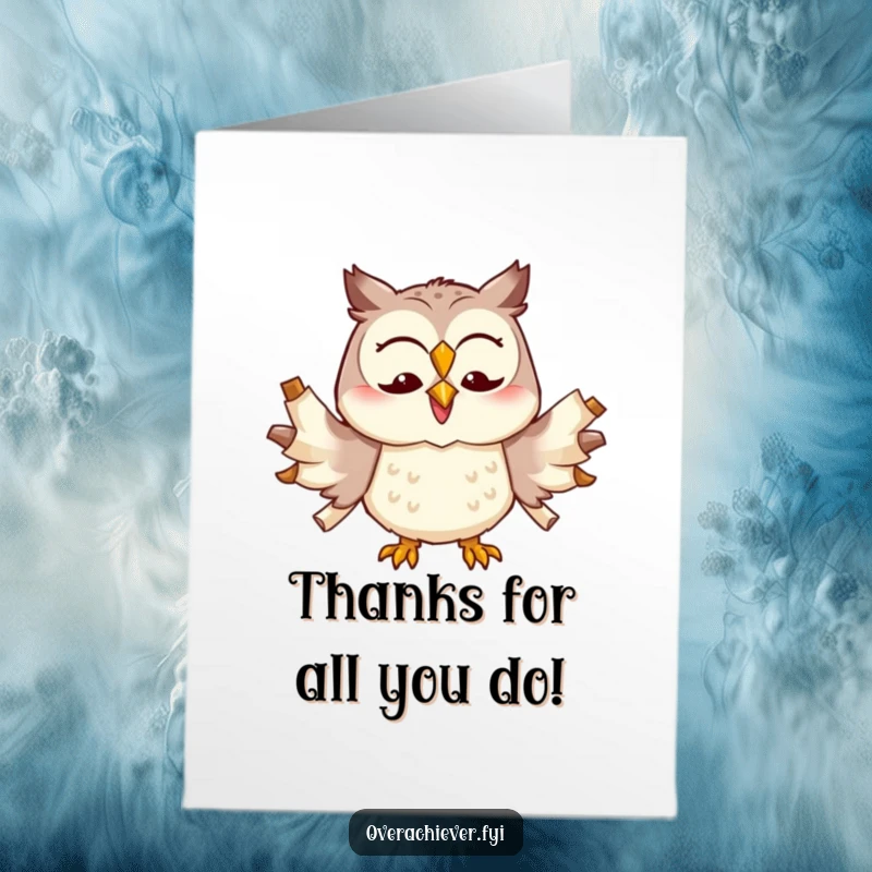 Funny Free Printable Thank You Card: Cheerful owl trying to multitask with too many scrolls unfurled, expressing thanks.