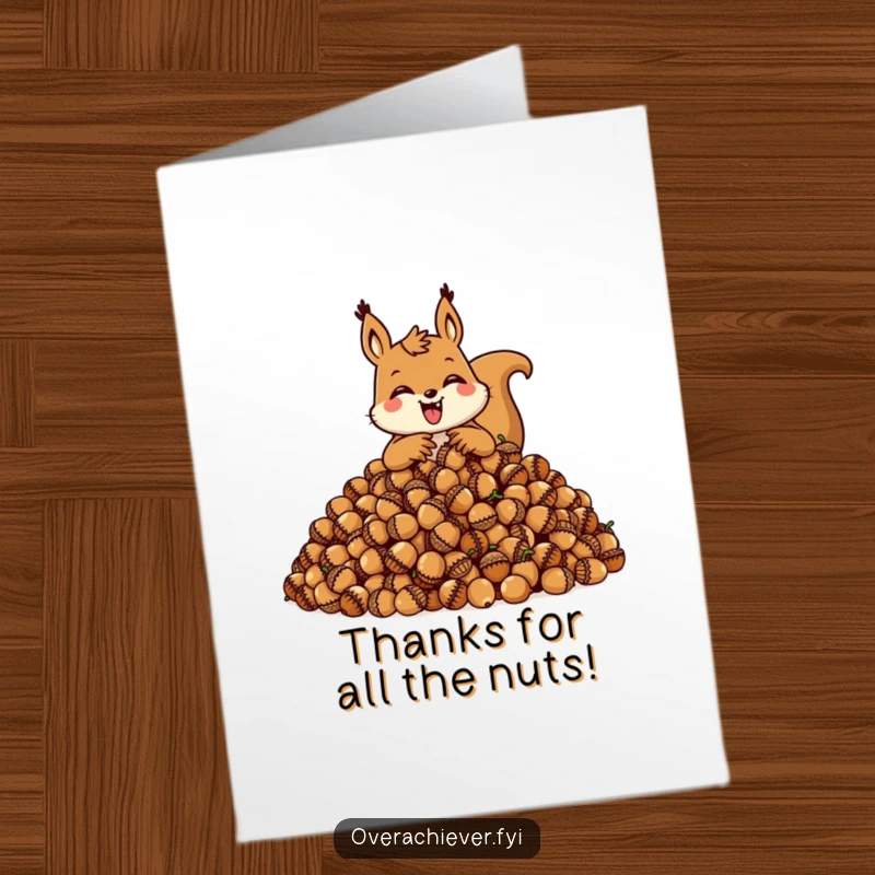 Funny Free Printable Thank You Card: A jubilant squirrel joyfully hoards an enormous pile of acorns as a thank you.