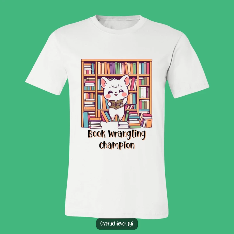 Funny Organizer Animal T-Shirt: Bookshelf Tidiness Hero - Great Gift!