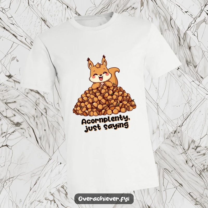 Funny squirrel t-shirt with an overjoyed character enthusiastically hoarding a giant pile of acorns, perfect for gifting.