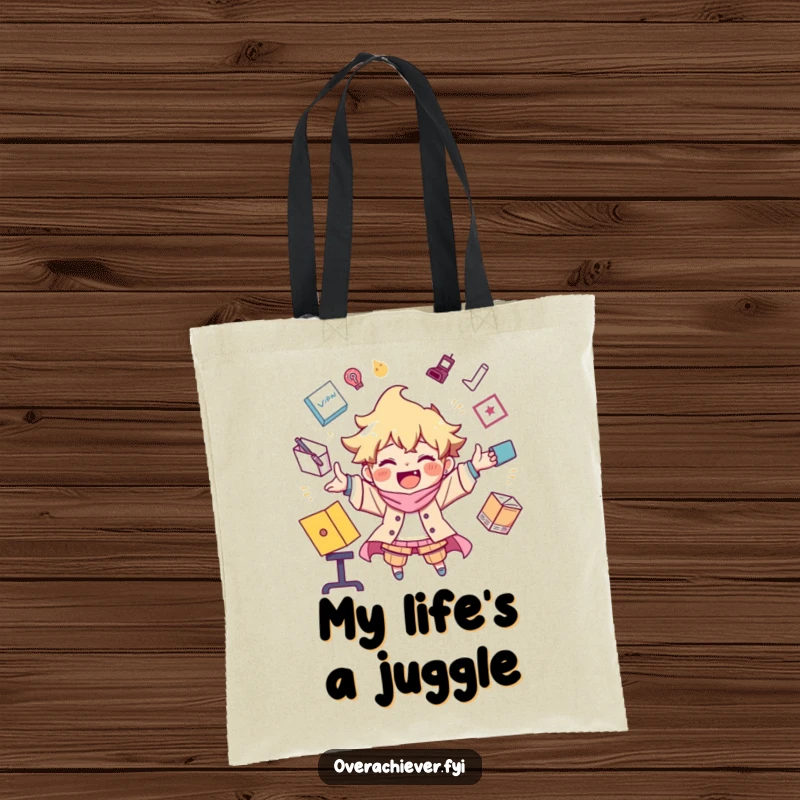 Funny tote bag illustrated with a character joyfully juggling an extreme number of tasks, representing a busy schedule.